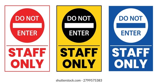 Do Not Enter Staff Only Label. Employees Only Restricted Access Sign. Unauthorized Entry Prohibited Symbol. Private Area Safety Sticker. 