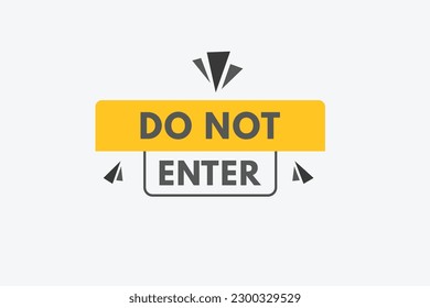 Do Not Enter text Button. Do Not Enter Sign Icon Label Sticker Web Buttons