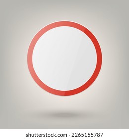 Do Not Enter. Vector White and Red Round Glossy Prohibition Stop Sign - Warning, Danger Sign Frame Icon Closeup. Dangerous Plate Design Template of Road Sign, Front View