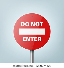 Do Not Enter. Vector White and Red Round Glossy Prohibition Stop Sign - Warning, Danger Sign Frame Icon Closeup. Dangerous Plate Design Template of Road Sign, Front View