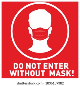 Do not enter without mask sign. Coronavirus pandemic restriction. Information warning sign about quarantine measures in public places. Circle form with silhouette man who wear mask