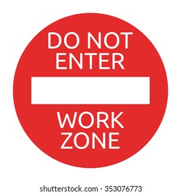 Do Not Enter, Work Zone Red Round Sign Isolated On Transparent Background. EPS 8 Vector Illustration.