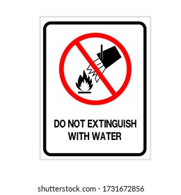 Do Not Extinguish With Water Symbol Sign, Vector Illustration, Isolate On White Background Label .EPS10