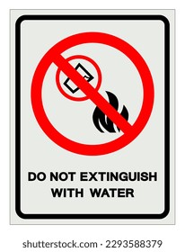 Do Not Extinguish With Water Symbol Sign ,Vector Illustration, Isolate On White Background Label .EPS10