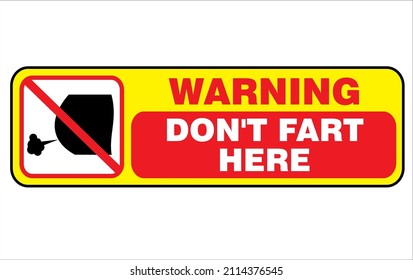 Do not fart here. Danger sign. Warning symbol. Sign of instructions to follow vector illustration 