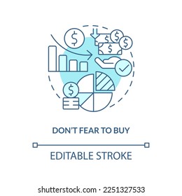 Do not fear to buy turquoise concept icon. Financial strategy. Rule of investing abstract idea thin line illustration. Isolated outline drawing. Editable stroke. Arial, Myriad Pro-Bold fonts used