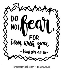 do not fear, for i am with you