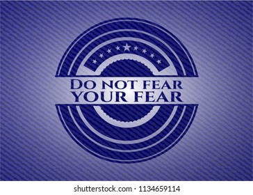 Do not fear your fear emblem with jean high quality background