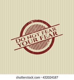 Do not fear your fear grunge stamp
