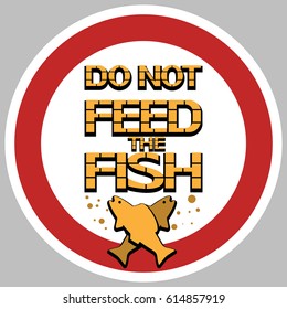 Do not feed the fish.
It is not recommended to give food that is not characteristic of aquatic animals.