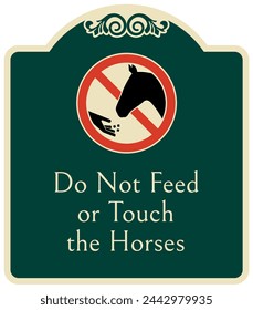 Do not feed the horse warning sign