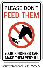 Do not feed the horse warning sign