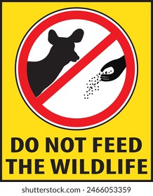 Do not feed the wild life notice for public awarnes