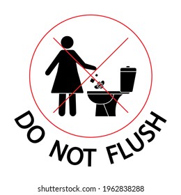 Do Not Flush, Icon. Woman Throws Sanitary Towels In The Lavatory. Toilet No Trash. Please Do Not Flush Paper Towels, Sanitary Products, Icon. Prohibition Icon. Vector