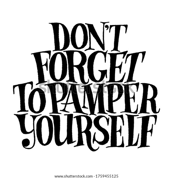 do-not-forget-pamper-yourself-phrase-stock-vector-royalty-free-1759455125