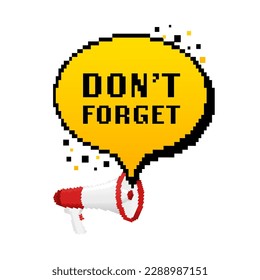 Do not forget. Reminder. Badge with megaphone icon. Pixel style illustration on white background.