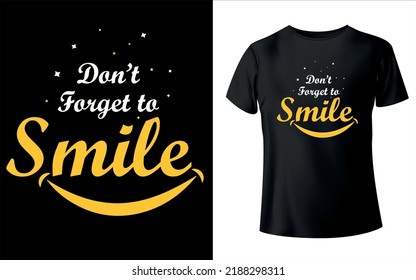 Do not forget to smile t-shirt design with editable vector