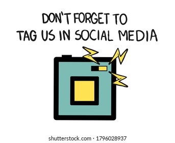 do not forget to tag us in social media handwritten text sign, blue and yellow flash camera, photography logo, message isolated on white background, vector illustration