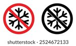 Do not freeze sign set. No freezing vector icon. No snowflake symbol. Red and black prohibition sign. Winter weather pictogram. No frost. Ban cooling. Do not refrigerate insignia.