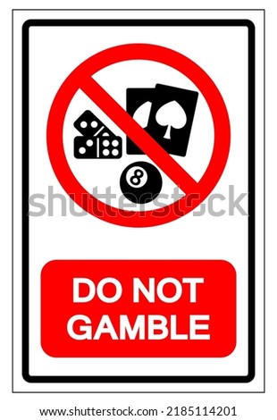 Do Not Gamble Symbol Sign ,Vector Illustration, Isolate On White Background Label .EPS10