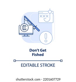 Do Not Get Fished Light Blue Concept Icon. Suspicious Links. Crypto Wallet Security Abstract Idea Thin Line Illustration. Isolated Outline Drawing. Editable Stroke. Arial, Myriad Pro-Bold Fonts Used