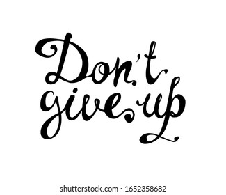 Do not GIVE UP. Motivation inscription of vector calligraphic letters