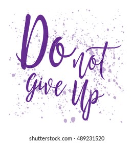 Do not give up. quote.