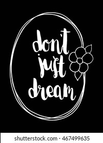 Do Not Just Dream Floral Border Stock Vector (Royalty Free) 467499635 ...