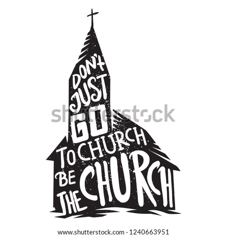 do not just go to church art work black and white style with typography 