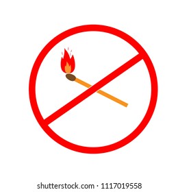 Do not kindle fire. Red sign forewarn of danger. Symbol danger open flame. Warning restricted ignition campfire. Colorful sign for banners, posters, etc. Symbol warning. Flat vector illustration