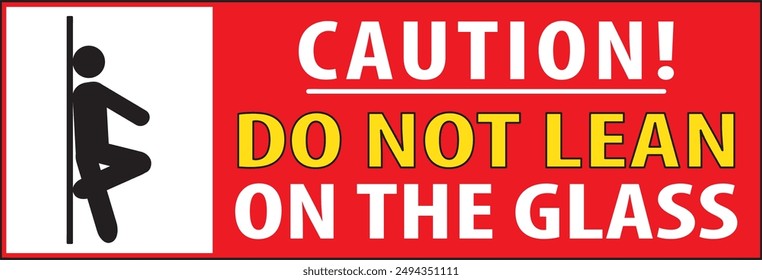 Do not lean on glass, do not lean on wall, do not lean on door sign notice vector