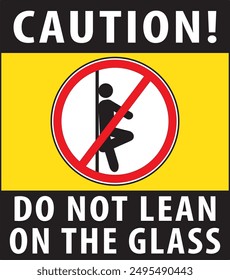 Do not lean on glass, do not lean on wall, do not lean on door sign notice vector