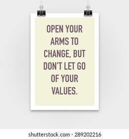 Do not let go off your values. Inspirational motivating quotes on poster background.
