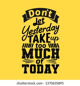 Do Not Let Yesterday Take Much Stock Vector (Royalty Free) 1370635895 ...