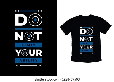 Do not limit your ability modern inspirational quotes t shirt design for fashion apparel printing. Suitable for totebags, stickers, mug, hat, and merchandise