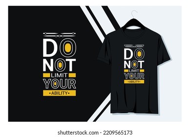 DO NOT LIMIT YOUR ABILITY T-shirt design