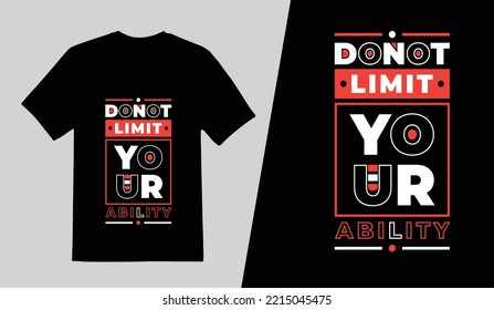 Do Not Limit Your Ability Lettering T Shirt Design, Typography Quotes T Shirt Template, Vector illustration