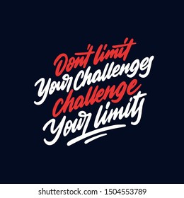 Do not limit your challenges. Challenge your limit. Motivation quote. Vector illustration