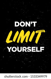 do not limit yourself motivational quotes grunge style vector design
