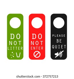 Do not litter, enter, be quiet door signs. Silence please tag, do not leave garbage and prohibited entrance signs.