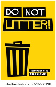 Do Not Litter Help Keep This Area Clean (Flat Style Vector Illustration Sign Notice Poster Design)