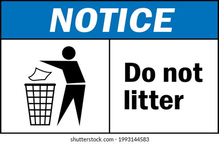 Do not litter notice sign. Safety signs and symbols.