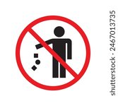 Do not litter sign, Keep clean, Prohibition icon sticker for area places, Isolated on white background, Flat design vector illustration