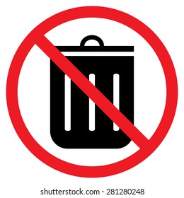Do not litter sign. Red prohibition sign. Stop symbol