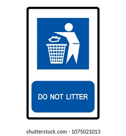 Do Not Litter Sign, Vector Illustration, Isolate On White Background Icon. EPS10