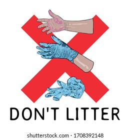 Do not litter sign with writing. Symbol of instruction, how to proper dispose medical used gloves and prevent contamination of Covid-19 coronavirus. Stop the spread, personal hygiene drawing. 