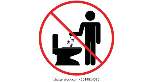 Do not litter in toilet sign. No throw in toilet symbol in red circle. Silhouette man on white background. Flat vector image. Vector illustration.