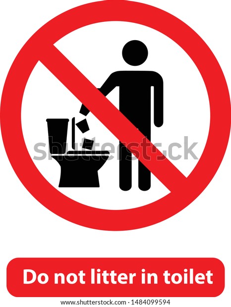 Do Not Litter Toilet Vector Sign Stock Vector (Royalty Free) 1484099594 ...