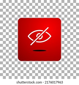 Do not look. eye sign icon. publish content button. visibility. red prohibition sign. stop symbol. vector