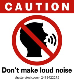 Do not make loud noises sign isolated on white background